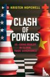 Hopewell, Kristen (University of British Columbia, Vancouver) - Clash of Powers - US-China Rivalry in Global Trade Governance