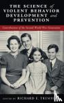  - The Science of Violent Behavior Development and Prevention - Contributions of the Second World War Generation