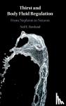 Rowland, Neil E. (University of Florida) - Thirst and Body Fluid Regulation - From Nephron to Neuron