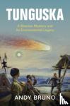 Bruno, Andy (Northern Illinois University) - Tunguska - A Siberian Mystery and Its Environmental Legacy