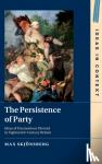 Skjoensberg, Max (University of Liverpool) - The Persistence of Party - Ideas of Harmonious Discord in Eighteenth-Century Britain