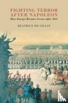 Beatrice (Universiteit Utrecht, The Netherlands) de Graaf - Fighting Terror after Napoleon - How Europe Became Secure after 1815