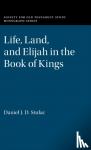 Stulac, Daniel J. D. (Duke University, North Carolina) - Life, Land, and Elijah in the Book of Kings