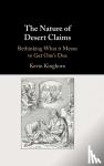 Kinghorn, Kevin (Asbury Theological Seminary, Kentucky) - The Nature of Desert Claims - Rethinking What it Means to Get One's Due