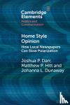 Darr, Joshua P. (Louisiana State University), Hitt, Matthew P. (Colorado State University), Dunaway, Johanna L. (Texas A & M University) - Home Style Opinion - How Local Newspapers Can Slow Polarization