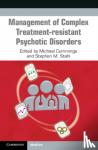  - Management of Complex Treatment-resistant Psychotic Disorders