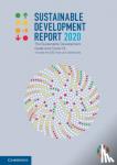 Sachs, Jeffrey (Columbia University, New York), Schmidt-Traub, Guido, Kroll, Christian, Lafortune, Guillaume - Sustainable Development Report 2020 - The Sustainable Development Goals and Covid-19 Includes the SDG Index and Dashboards
