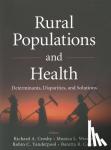 Crosby, Richard (University of Kentucky School of Public Health), Wendel, Monica L., Vanderpool, Robin C., Casey, Baretta R. - Rural Populations and Health - Determinants, Disparities, and Solutions