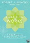 Emmons, Robert A. - Gratitude Works!