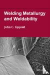 Lippold, John C. (The Ohio State Univ - Welding Metallurgy and Weldability