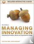Joe Tidd, John R. Bessant - Managing Innovation - Integrating Technological, Market and Organizational Change