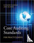 Bagshaw, Katharine, Selwood, John - Core Auditing Standards for Practitioners, + website - + website
