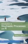 Robert P. Dobrow - Introduction to Stochastic Processes with R