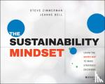 Steve Zimmerman, Jeanne Bell - The Sustainability Mindset