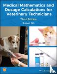 Bill, Robert (Purdue University, West Lafeyette, Indiana, USA.) - Medical Mathematics and Dosage Calculations for Veterinary Technicians