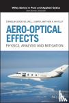 Gordeyev, Stanislav - Aero-Optical Effects and Their Mitigation