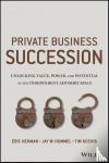 Hehman, Eric, CFP, Hummel, Jay, Kochis, Tim - Success and Succession - Unlocking Value, Power, and Potential in the Professional Services and Advisory Space