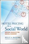 McGuire, Kelly A. - Hotel Pricing in a Social World - Driving Value in the Digital Economy