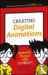 Breen, Derek - Creating Digital Animations - Animate Stories with Scratch!