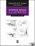 Ching, Francis D. K. (University of Washington, Seattle, WA), Binggeli, Corky (Corky Binggeli Interior Design, Boston, MA) - Interior Design Illustrated