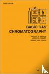 McNair, Harold M. (Virginia Polytechnic Institute and State University), Miller, James M. (Drew University), Snow, Nicholas H. - Basic Gas Chromatography
