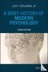 Benjamin, Ludy T., Jr. - A Brief History of Modern Psychology