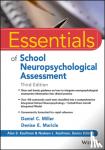 Miller, Daniel C. (Texas Woman's University, Denton, TX), Maricle, Denise E. - Essentials of School Neuropsychological Assessment
