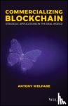 Welfare, Antony - Commercializing Blockchain