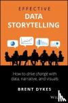 Dykes, Brent - Effective Data Storytelling