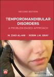 Al-Ani, Ziad (Glasgow Dental Hospital & School, Glasgow, UK), Gray, Robin J. M. (Grays Dental Care, Altrincham, UK) - Temporomandibular Disorders - A Problem-Based Approach