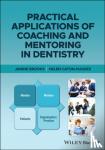 Brooks, Janine, Caton-Hughes, Helen - Practical Applications of Coaching and Mentoring in Dentistry