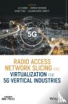  - Radio Access Network Slicing and Virtualization for 5G Vertical Industries