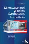 Rohde, Ulrich L. (University of the Armed Forces, Munich, Germany), Rubiola, Enrico (FEMTO-ST Institute, CNRS and UBFC, Besancon, France), Whitaker, Jerry C. (Advanced Television Systems Committee, Washington, DC, USA) - Microwave and Wireless Synthesizers