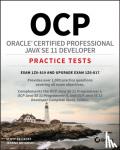 Boyarsky, J - OCP Oracle Certified Professional Java SE 11 Developer Practice Tests - Exam 1Z0-819 and Upgrade Exam 1Z0-817 - Exam 1Z0-819 and Upgrade Exam 1Z0-817