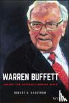 Hagstrom, Robert G. - Warren Buffett - Inside the Ultimate Money Mind