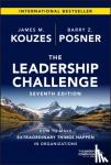 Kouzes, James M. (Emeritus, Tom Peters Company), Posner, Barry Z. (Leavey School of Business and Administration and Santa Clara University) - The Leadership Challenge