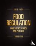 Fortin, Neal D. - Food Regulation - Law, Science, Policy, and Practice