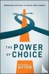 Hyter, Michael C. - The Power of Choice