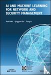 Wu, Yulei, Ge, Jingguo, Li, Tong - AI and Machine Learning for Network and Security Management
