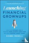 Rebell, Bobbi - Launching Financial Grownups