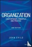Child, John (University of Birmingham) - Organization - Contemporary Principles and Practice