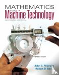 Smith, Robert (Chattanooga State Technical Community College (retired)), Peterson, John (Chattanooga State Technical Community College) - Mathematics for Machine Technology