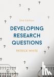 White, Patrick (Department of Sociology, Leicester) - Developing Research Questions