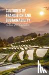 Clammer, John - Cultures of Transition and Sustainability - Culture after Capitalism
