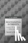 Marsden, Sarah V. - Reintegrating Extremists - Deradicalisation and Desistance
