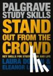 Loughlin, Eleanor (Academic Support Office, DURHAM), Dorian, Laura (Durham University, Palatine Centre, Durham, UK) - Stand Out from the Crowd - Key Skills for Study, Work and Life