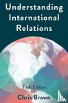 Brown, Chris - Understanding International Relations