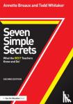 Breaux, Annette (Education Speakers Group; Internationally-Recognized Author, Speaker, and Consultant, USA), Whitaker, Todd (Indiana State University, USA) - Seven Simple Secrets - What the BEST Teachers Know and Do!