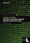 Larson-Hall, Jenifer (Fukuoka JoGakuin University - A Guide to Doing Statistics in Second Language Research Using SPSS and R
