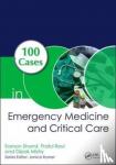 Shamil, Eamon, Ravi, Praful (Dana-Farber Cancer Inst), Mistry, Dipak (Consultant in Emergency Medicine, University College London Hospital NHS Foundation Trust, London, UK) - 100 Cases in Emergency Medicine and Critical Care